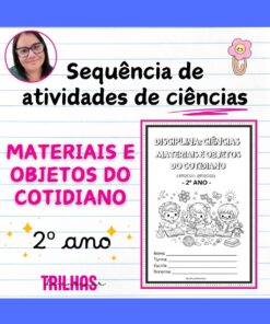 SEQUÊNCIA DE ATIVIDADES DE CIÊNCIAS – MATERIAIS E OBJETOS DO COTIDIANO (2º ANO)