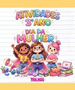 SEQUÊNCIA DE ATIVIDADES – 3º ANO | DIA DA MULHER