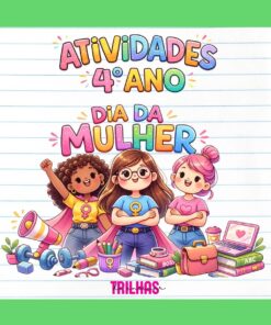 SEQUÊNCIA DE ATIVIDADES – 4º ANO | DIA DA MULHER