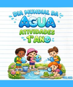 DIA MUNDIAL DA ÁGUA – ATIVIDADES 1º ANO