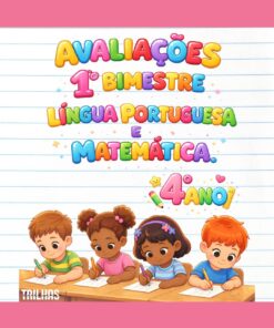 AVALIAÇÕES – 1º BIMESTRE | LÍNGUA PORTUGUESA E MATEMÁTICA – 4º ANO