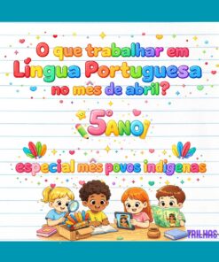 ATIVIDADES DE LÍNGUA PORTUGUESA – 5º ANO | ABRIL