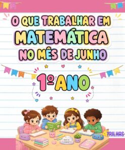 PLANO DE ATIVIDADES – MATEMÁTICA | 1º ANO | JUNHO
