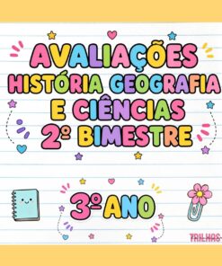 KIT DE AVALIAÇÕES – HISTÓRIA, GEOGRAFIA E CIÊNCIAS | 3º ANO | 2º BIMESTRE
