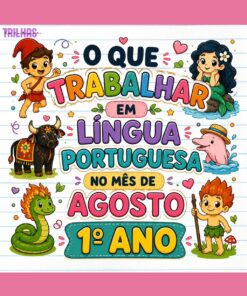PLANO DE ATIVIDADES | LÍNGUA PORTUGUESA – AGOSTO | 1º ANO