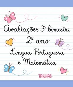 AVALIAÇÕES DE LÍNGUA PORTUGUESA E MATEMÁTICA – 3º BIMESTRE – 2º ANO