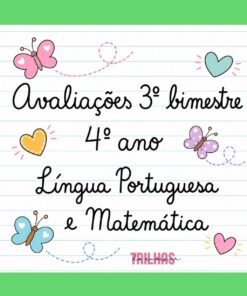 AVALIAÇÕES DE LÍNGUA PORTUGUESA E MATEMÁTICA – 3º BIMESTRE – 4º ANO