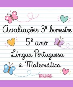 AVALIAÇÕES DE LÍNGUA PORTUGUESA E MATEMÁTICA – 3º BIMESTRE – 5º ANO