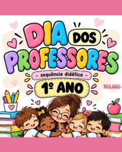 SEQUÊNCIA DIDÁTICA – DIA DOS PROFESSORES | 1º ANO