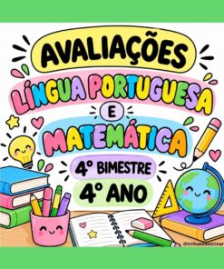 AVALIAÇÕES DE LÍNGUA PORTUGUESA E MATEMÁTICA – 4º ANO - 4º BIMESTRE